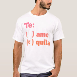 Te Amo Tequila T-shirt