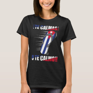 Te Calmas Van Te Calmo Spaans Cuba Vlag Moeder Mam T-shirt