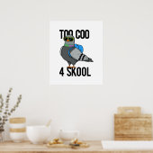 Te Coo 4 Skool Funny Cool Pigeon Pun Poster (Keuken)