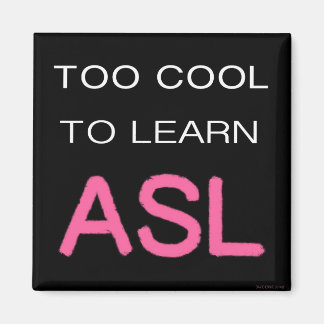 Te cool om ASL magneet te leren