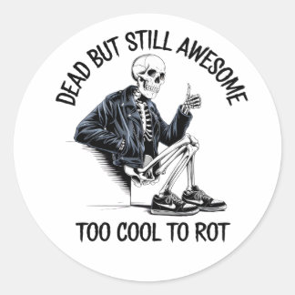 Te cool om te rotten Skeleton Design Ronde Sticker