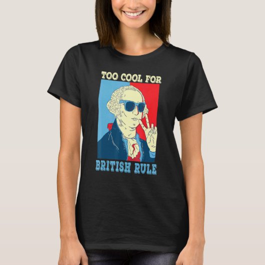Te cool voor de Britse regering George Washington  T-shirt (Voorkant)