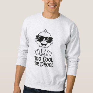 Te Cool voor Kwijl Grappige Baby Heren Sweatshirt