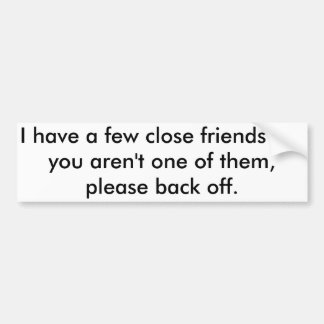 Te dicht bij onze auto - bumpersticker