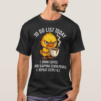 Te Doen Lijst Vandaag - Sarcastische Koffieliefheb T-shirt