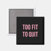 Te geschikt voor fitness Funny Quottes Black Pink Magneet (Voorkant / Achterkant)