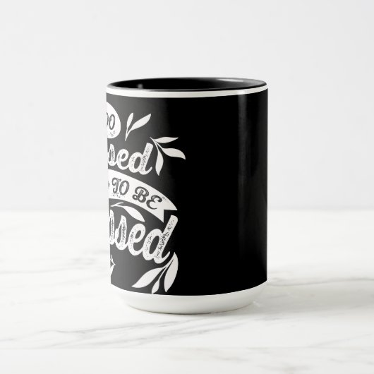 Te gezegend om gestresste Mok te zijn (Midden)