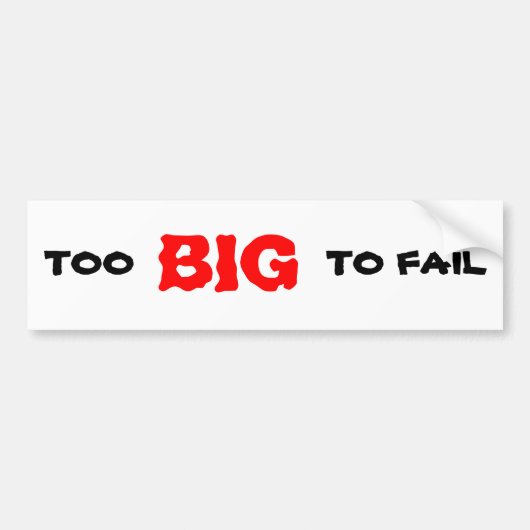 TE GROOT OM TE KINDEREN BUMPERSTICKER (Voorkant)