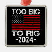 Te groot om te manipuleren 2024 verkiezingen metalen ornament (Voorkant)