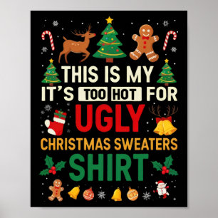 Te heet lelijke kersttrui grappig Kerstmis mannen Poster