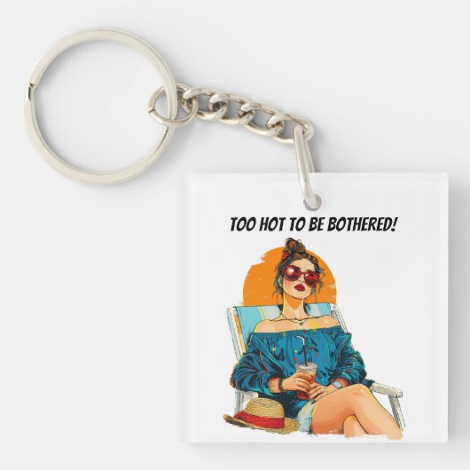 Te heet om lastig gevallen te worden met een leuk  sleutelhanger (Voorkant)