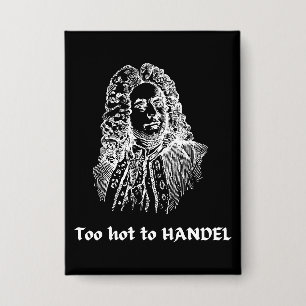 Te heet om te HANDEL Grappige klassieke muziekcomp Button