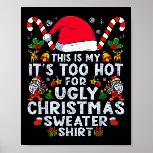 Te hete lelijke kersttrui grappige Kerstmis mannen Poster