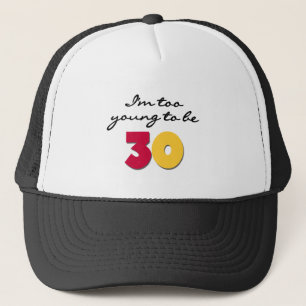 Te Jong om 30 te zijn Trucker Pet