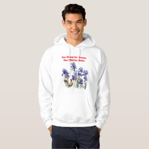 Te Klasse voor Drama, Te Wild voor Regels Hoodie