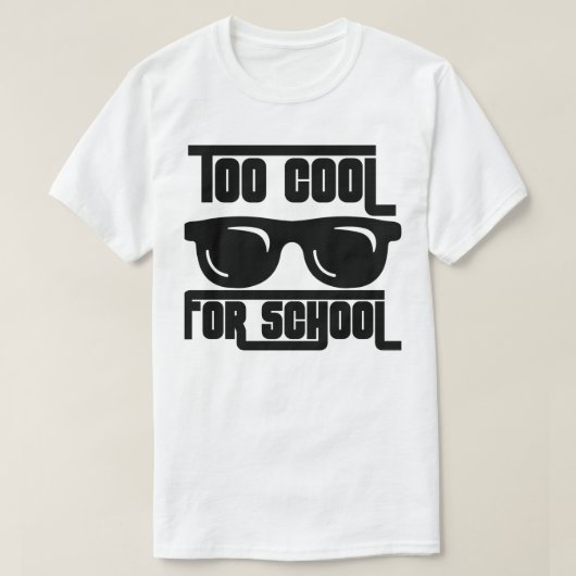 Te kool voor school t-shirt (Design voorkant)