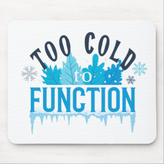 Te koud om grappig te functioneren Wintercitaten Muismat