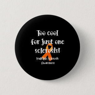 Te Koud Voor Alleen Maar Eén Sclerose Multiple Scl Ronde Button 5,7 Cm