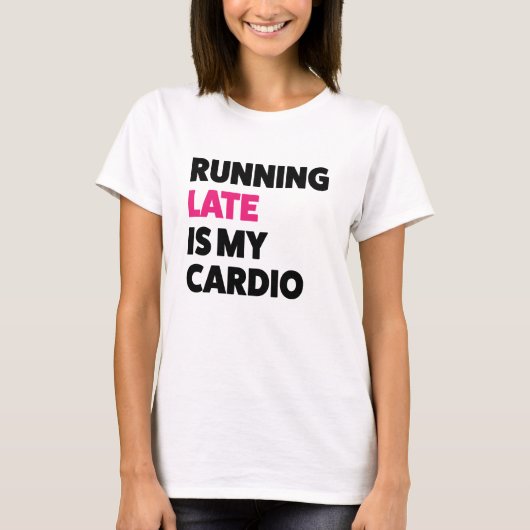 Te laat lopen is mijn cardio grappige shirt voor v (Voorkant)