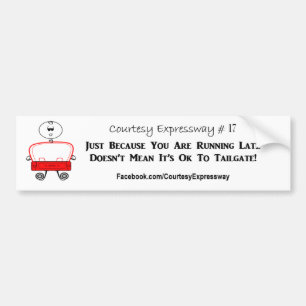 Te laat lopen...Niet trappelen Bumpersticker