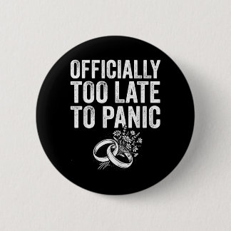 Te Laat Om in Paniek te Raken Funny Huwelijk Bruid Ronde Button 5,7 Cm