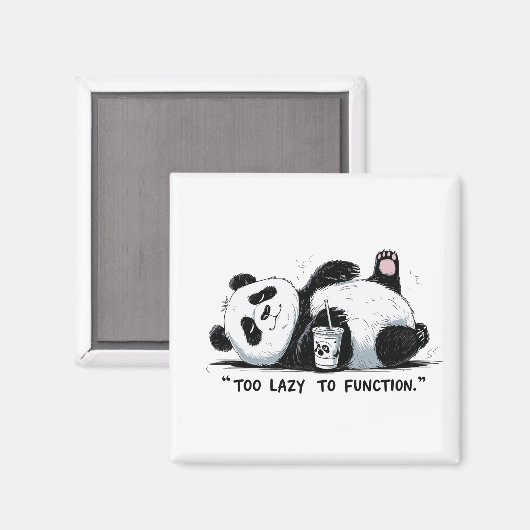 Te lui om te functioneren - Lazy Panda Magneet (Voorkant / Achterkant)