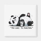 Te lui om te functioneren - Lazy Panda Magneet (Voorkant)