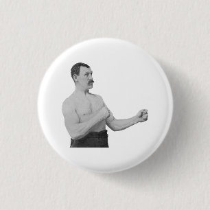 Te Manly Man Meme Ronde Button 3,2 Cm