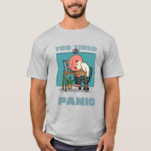 Te Moe Om In Paniek Te Raken Funny Medische Studen T-shirt