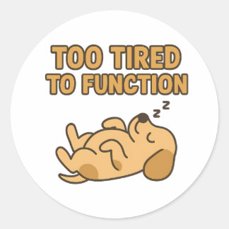 Te Moe om te Functioneren Knuffel Hond Mascotte Sl Ronde Sticker