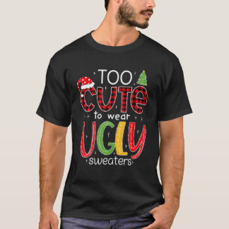 Te mooi om een lomp zweterige kerstavond te Draag T-shirt
