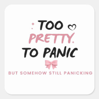 Te mooi om paniekstickers | Grappige Coquette-ment Vierkante Sticker