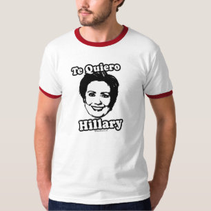 Te Quiero Hillary T-shirt