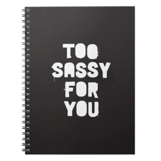 Te sassy voor u notitieboek
