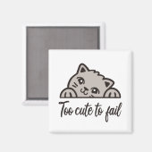 Te schattig om te falen magneet (Voorkant / Achterkant)