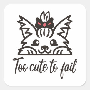 Te schattig om te falen vierkante sticker