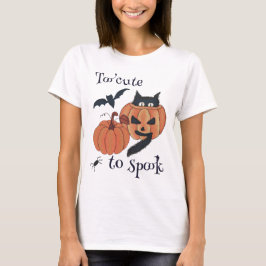 Te schattig om te spook t-shirt