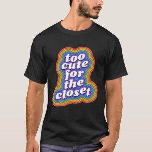 Te schattig voor de kast Gay Pride Rainbow Coming  T-shirt