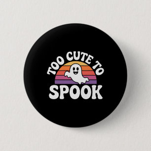 Te Schattige om spook grappig Halloween Gezegde 1 Ronde Button 5,7 Cm