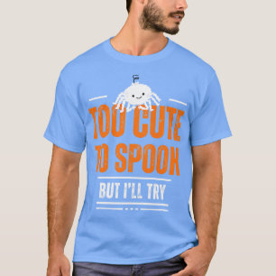 Te Schattige om te spook, maar zal proberen grappi T-shirt