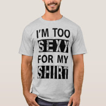 Te Sexy T-Shirt