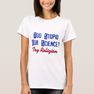 Te stoutmoedig voor wetenschap t-shirt