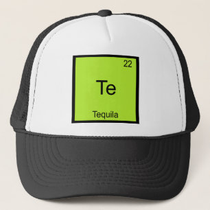 Te - Tequila Grappige Chemie Element Symbool T-shi Trucker Pet
