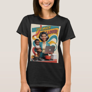 Te veel arbeid - Retro Woman Illustratie T-shirt