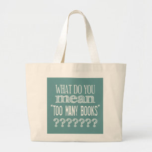 Te veel boeken - beschikbaar in alle kleuren grote tote bag