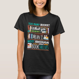 Te veel boeken Niet genoeg planken Boek Club T-shirt