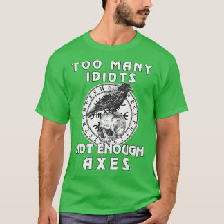 Te veel dioten niet genoeg assen Viking T-shirt