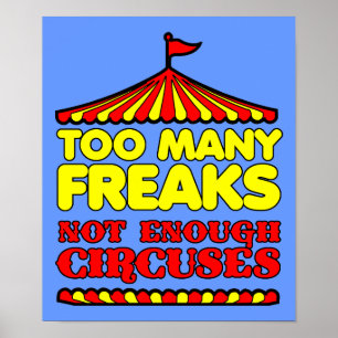 Te veel freaks niet genoeg circussen Grappige Post Poster