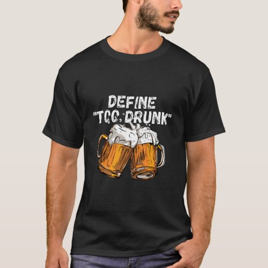 Te Veel Gedronken Definiëren T-shirt (Voorkant)