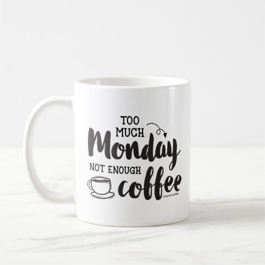 Te veel maandag niet genoeg koffie GraphicLoveShop Koffiemok (Links)